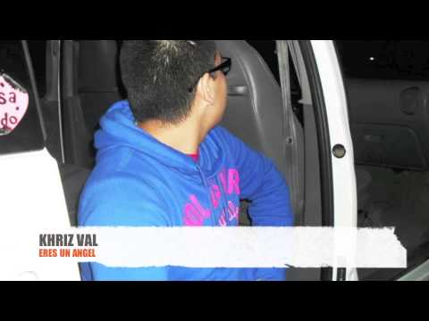 khriz val - eres un ángel
