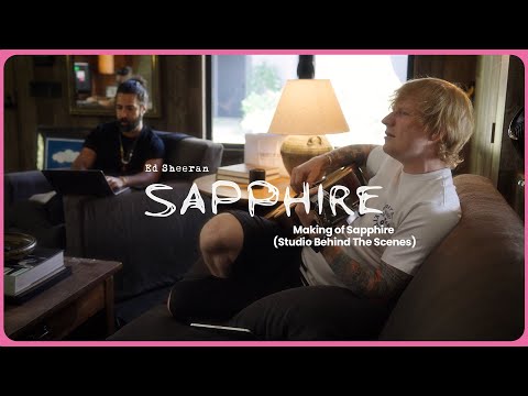 Ed Sheeran - Making of Sapphire (Studio Behind The Scenes)
