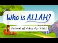 Who Is ALLAH Animated Islamic Video For Kids Islamic Kids National