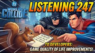 DC Worlds Collide - QOL IMPROVEMENTS AND LISTENING247