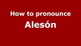 How to pronounce Alesón