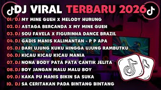 Download lagu DJ TIKTOK TERBARU 2026🎵DJ MY MINE GUEH X MELODY HURUNG🎵DJ ASTAGA BERCANDA X MY MINE GUEH FULL ALBUM mp3