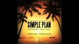 Simple Plan Ft  Sean Paul   Summer Paradise French Version Audio