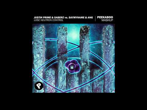 Justin Prime & SaberZ vs. SAYMYNAME & ANG - Lose Neutron Control (Peekaboo Mashup)