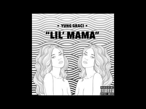 Yung Graci - "Lil Mama" (BΔDCHICK) #ColorMix