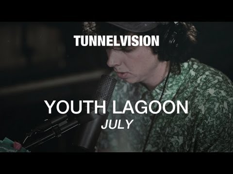 Youth Lagoon - July - Tunnelvision