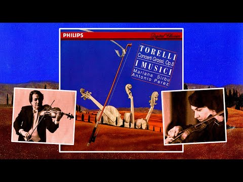 TORELLI : Concerti Grossi, Op.8 ~ I MUSICI : Mariana Sirbu & Antonio Perez