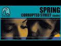 SPRING - Corrupted Street [Audio]