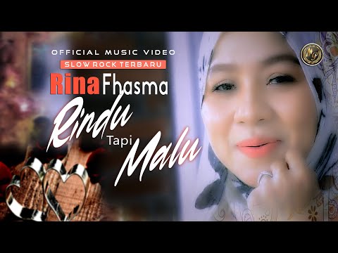 RINA FHASMA - RINDU TAPI MALU (Official Music Video) Aku Rindu Serindu Rindunya - Cipt Faisal Asahan