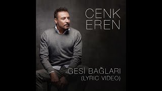 Cenk Eren - Gesi Bağları (Lyric Video)