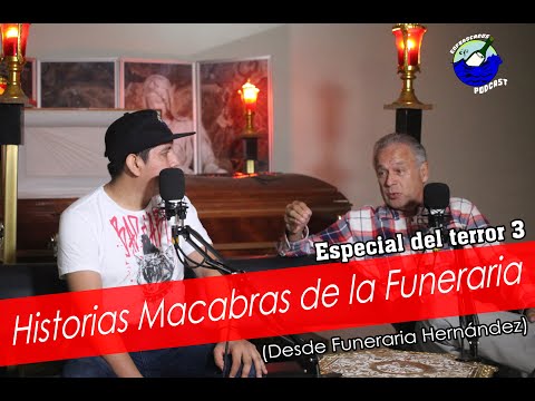Especial del terror 3 / Historias Macabras de la Funeraria (Desde Funeraria Hernández)