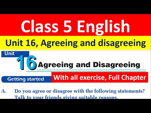 Class 5 English, Unit 16, Agreeing and disagreeing'// With all exercise, full Chapter