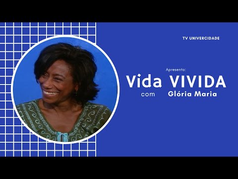 Glória Maria | Vida Vivida