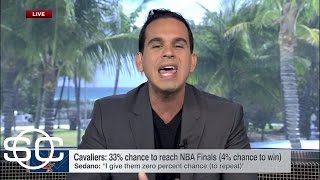 Sedano Gives Cavaliers 'Zero Percent Chance' To Repeat | SportsCenter | ESPN