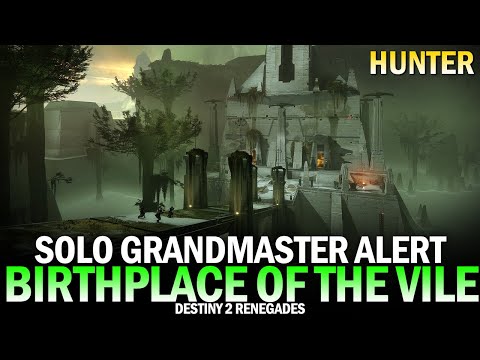 Solo Flawless Grandmaster Alert Birthplace of the Vile (Hunter) [Destiny 2 Renegades]