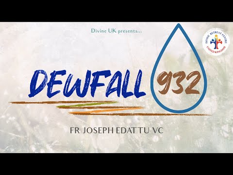Dewfall 932 - These 3 things will change your life