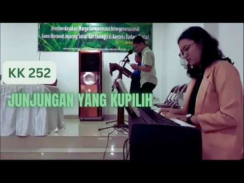 KK 252 " JUNJUNGAN YANG KUPILIH " - Jemaat GPIB Pancaran Kasih Depok