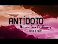 Antídoto Antonio José Ft Greeicy vo Antídoto Antonio José Ft Greeicy vo