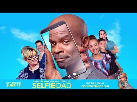 Official Trailer for 'Selfie Dad' - Premiere in YOUR HOME June 19th