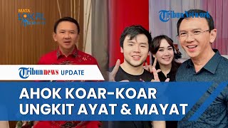 Ahok 'Is Back' Bongkar Trik Kecurangan Pemilu hingga Koar-koar Singgung Ayat & Mayat