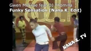 Gwen McCrae feat. DJ Thomilla - Funky Sensation (Nana K. Edit)