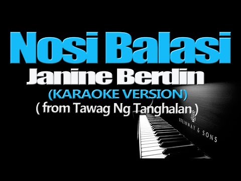 NOSI BALASI - Janine Berdin (KARAOKE VERSION)