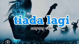 Download lagu Mayang sari 'tiada lagi' Cover rock version mp3