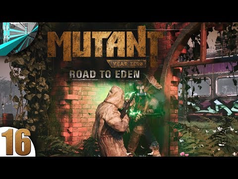 Let's Play Mutant Year Zero: Road to Eden (part 16 - Working Strategy)