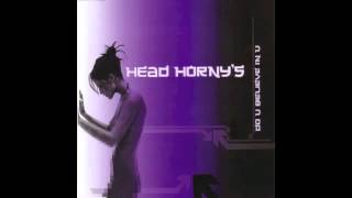 Head hornys - Do u believe in u