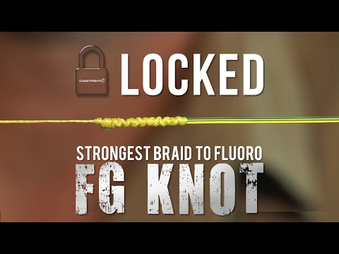 LOCKED FG KNOT | HOW TO TIE THE STRONGEST BRAID TO FLUOROCARBON LEADER KNOT