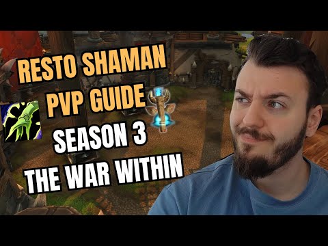 ULTIMATE RESTO SHAMAN PVP GUIDE 11.2 THE WAR WITHIN ( SEASON 3 )