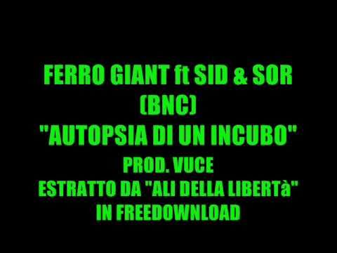 Ferro Giant ft. Sid & Sor - Autopsia di un incubo (Prod. Vuce)