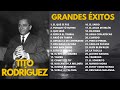 TITO RODRIGUEZ - COLECCIÓN DE ORO - SOLO ÉXITOS