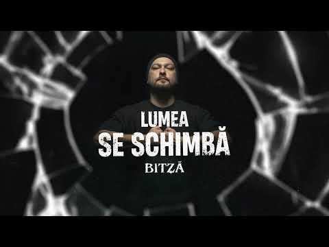 Bitza - Lumea se schimba (Visualizer)