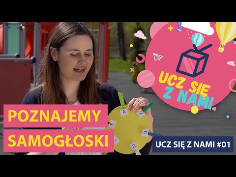 Poznajemy samogłoski z Panią Justyną / Ucz się z nami #01