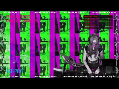 KATRED, HER NOISE IS VIOLENCE, FLESH_BOT - INTERFERENCE RADIO 5.15.21 (HARDTECHNO)