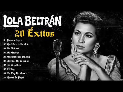 Lola Beltrán -  20 Grandes Éxitos