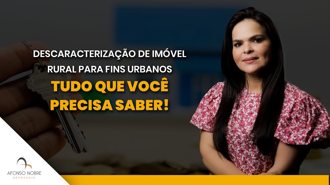Descaracterização de imóvel rural para fins urbanos - Escritório Afonso Nobre
