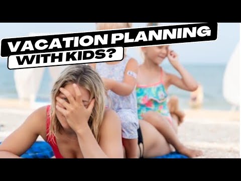 Planning the Perfect Family Vacation - The Ultimate Guide!