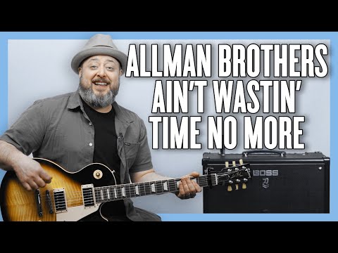 Ain't Wastin' Time No More - Allman Brothers Band