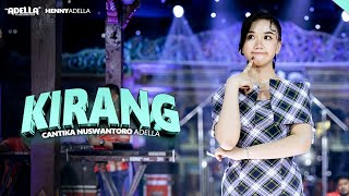Download lagu KIRANG - Cantika Nuswantoro Adella - OM ADELLA mp3