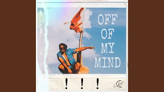 Cover art for OFF OF MY MIND!!!