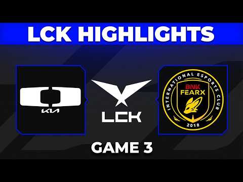 DK vs BFX Higlights Game 3 | LCK CUP 2026 Semifinals | Dplus KIA vs BNK FEARX