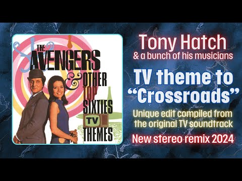 Tony Hatch - Crossroads TV soundtrack (not LP) - (1964, Unique Edit & DES Stereo Remix)