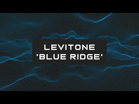 Levitone - Blue Ridge (Original Mix) [OUT NOW]