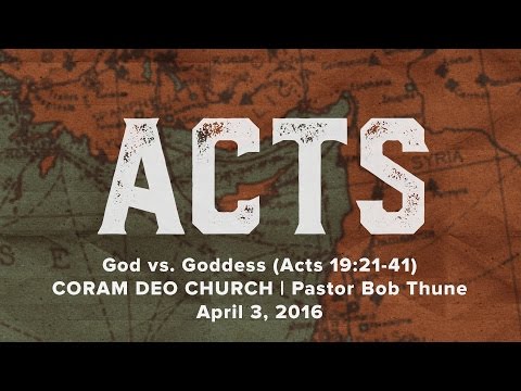 God vs. Goddess (Acts 19:21-41)