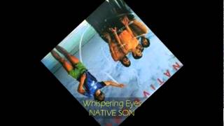 Native Son - WHISPERING EYES
