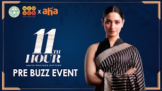 11th Hour Pre Buzz Event | WE Hub | An aha Original | Tamannaah | Praveen Sattaru | Pradeep U