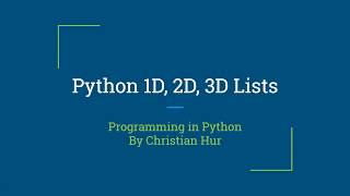 Python: 1D, 2D, and 3D Lists