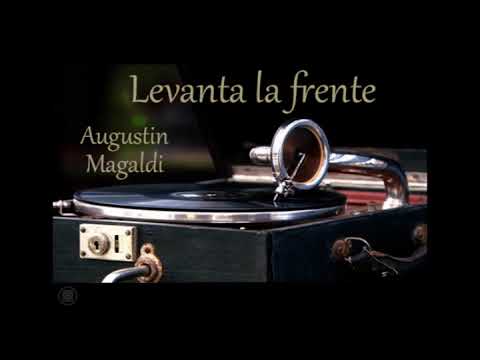 Tango Levanta la frente, Augustin Magaldi, 1936